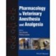 Pharmacology in Veterinary Anesthesia and Analgesia