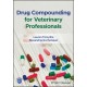 Drug Compounding for Veterinary Professionals