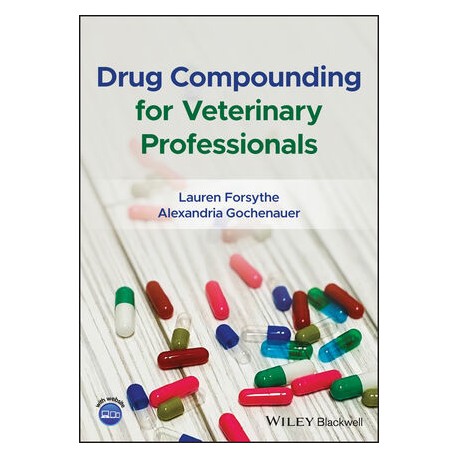 Drug Compounding for Veterinary Professionals