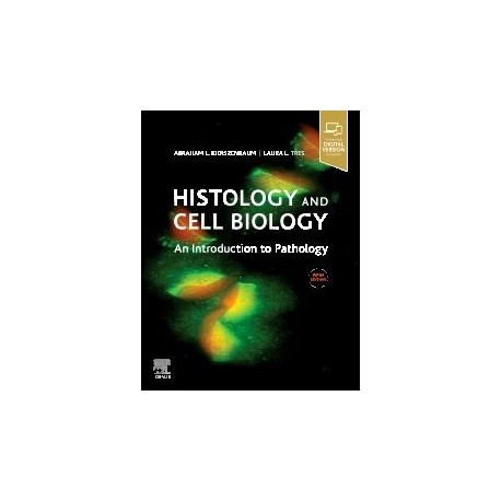 Histology and Cell Biology: An Introduction to Pathology, 5th Edition