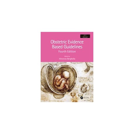 Obstetric Evidence Based Guidelines, 4th Edition