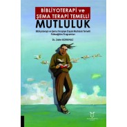 Bibliyoterapi ve Şema Terapi Temelli Mutluluk