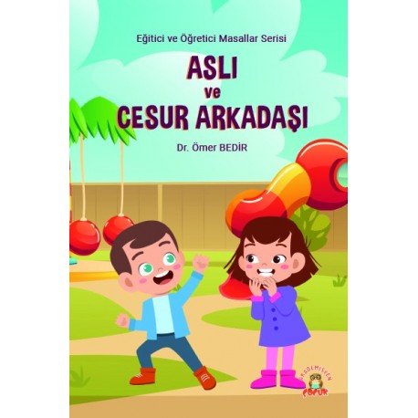 Aslı ve Cesur Arkadaşı