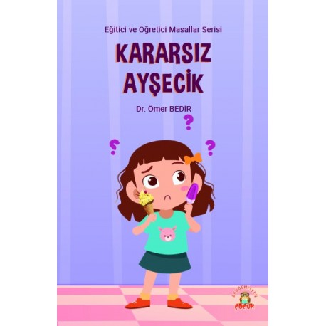  Kararsız Ayşecik