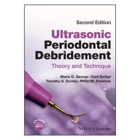 Ultrasonic Periodontal Debridement: Theory and Technique, 2nd Edition