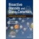 Bioactive Glasses and Glass-Ceramics: Fundamentals and Applications