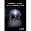 Karanlıkta Uyku Melatonin ve Sağlık