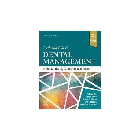 Little and Falace`s Dental Management of the Medically Compromised Patient, 10th Edition