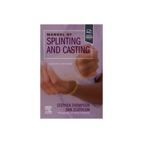 Manual of Splinting and Casting, 2nd Edition