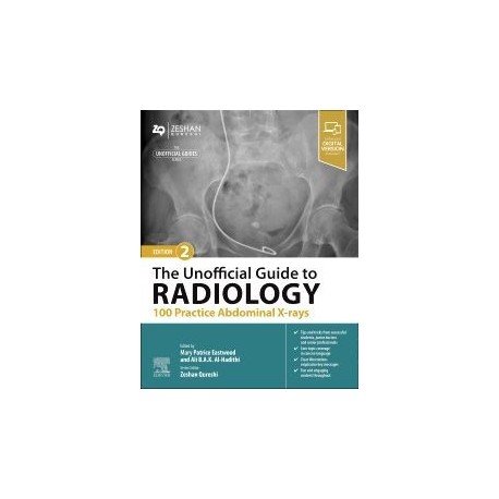 The Unofficial Guide to Radiology: 100 Practice Abdominal X-Rays, 2nd Edition