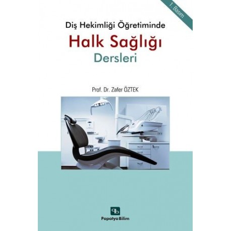  Diş Hekimliği Öğretiminde Halk Sağlığı Dersleri