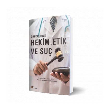 Örneklerle Hekim, Etik ve Suç