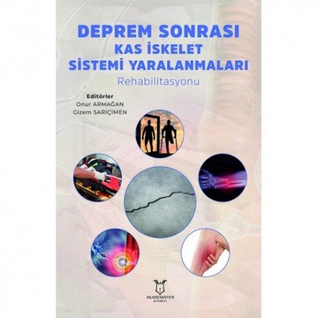 Deprem Sonrası Kas İskelet Sistemi Yaralanmaları Rehabilitasyonu