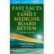 Fast Facts for the Family Medicine Board Review ,2 Edition