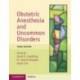 Obstetric Anesthesia and Uncommon Disorders 3rd Edition