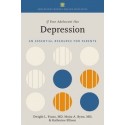 If Your Adolescent Has Depression An Essential Resource for Parents