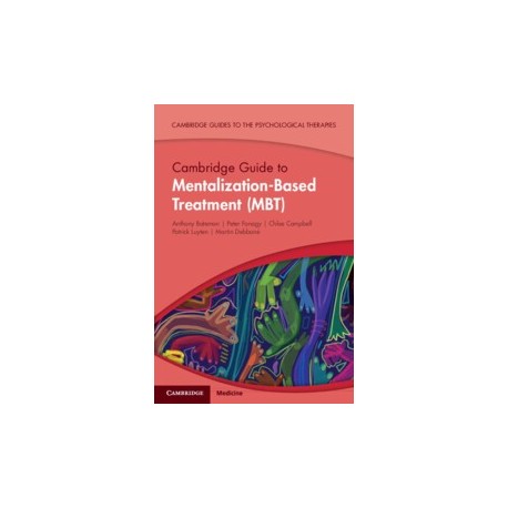 Cambridge Guide to Mentalization-Based Treatment (MBT)