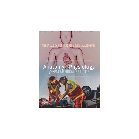 Anatomy and Physiology for Paramedical Practice