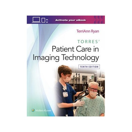 Torres’ Patient Care in Imaging Technology, 10th Edition