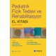 Pediatrik Fizik Tedavi Ve Rehabilitasyon El Kitabı