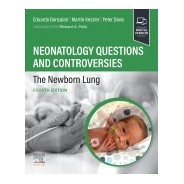 Neonatology Questions and Controversies: The Newborn Lung, 4th Edition