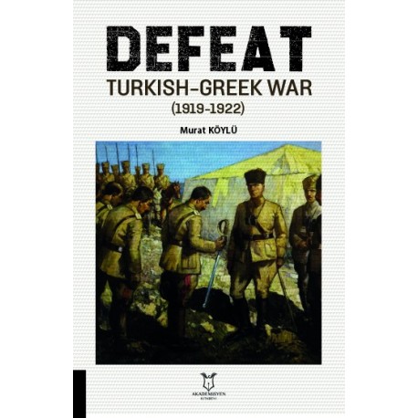 DEFEAT Turkish-Greek War (1919-1922)