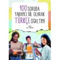 100 Soruda Yabancı Dil Olarak Türkçe Öğretimi