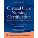 Critical Care Nursing Certification Review: CCRN Prep and Practice Exams, 8th Edition