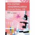 Fen Eğitimi Araştırmalarına Güncel Bakış - VIII