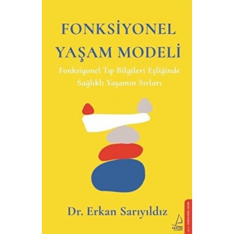 Fonksiyonel Yaşam Modeli Fonksiyonel Tıp Bilgileri Eşliğinde Sağlıklı Yaşamın Sırları