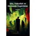 Göç Yoksulluk ve Ekonomik Özgürlükler