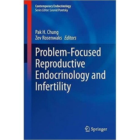 Problem-Focused Reproductive Endocrinology and Infertility