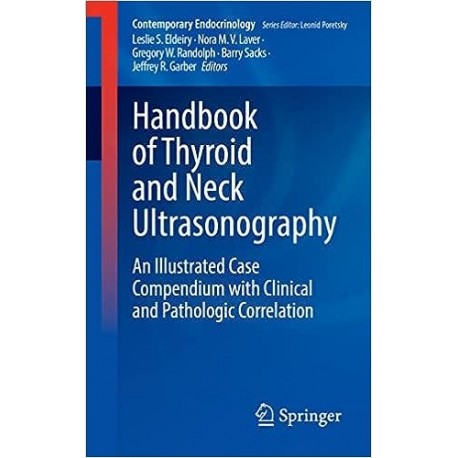 Handbook of Thyroid and Neck Ultrasonography An Illustrated Case Compendium with Clinical and Pathologic Correlation