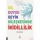 Dil-Duygu-Beyin Bileşkesinde İkidillilik