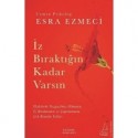 İz Bıraktığın Kadar Varsın