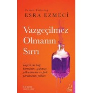 Vazgeçilmez Olmanın Sırrı