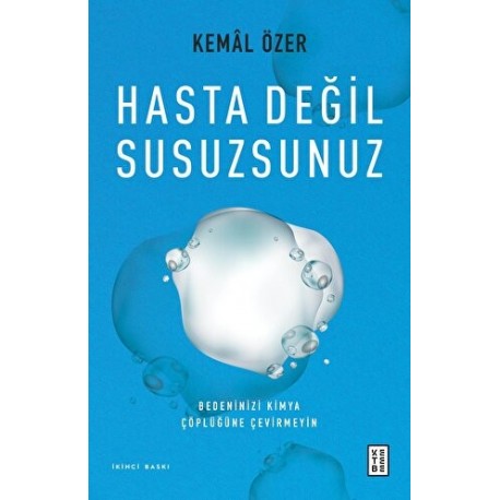 Hasta Değil Susuzsunuz