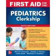 First Aid for the Pediatrics Clerkship, 5th Edition