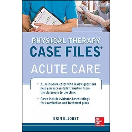 Physical Therapy Case Files Acute Care