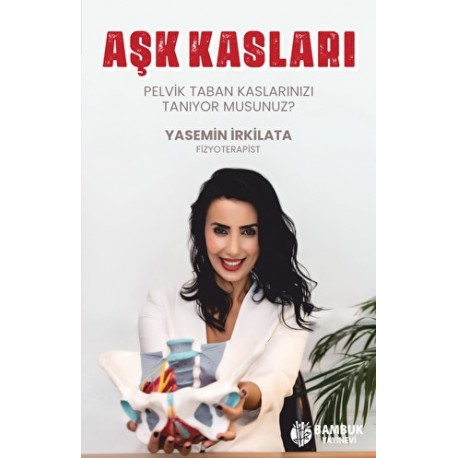 Aşk Kasları Pelvik Taban Kaslarınızı Tanıyor Musunuz?