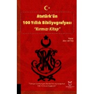 Atatürk’ün 100 Yıllık Bibliyografyası“Kırmızı Kitap”