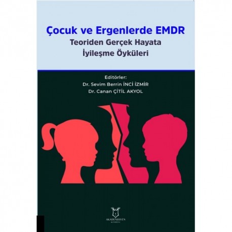 Çocuk ve Ergenlerde EMDR Teoriden Gerçek Hayata İyileşme Öyküleri