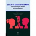 Çocuk ve Ergenlerde EMDR Teoriden Gerçek Hayata İyileşme Öyküleri