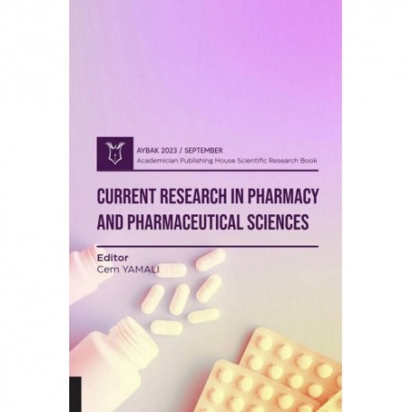 Current Research in Pharmacy and Pharmaceutical Sciences( AYBAK 2023 September )