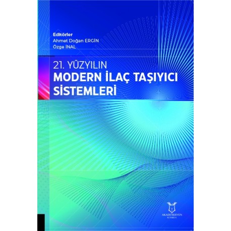 21. Yüzyılın Modern İlaç Taşıyıcı Sistemleri