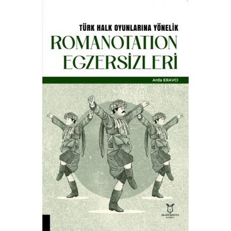 Türk Halk Oyunlarına Yönelik Romanotation Egzersizleri