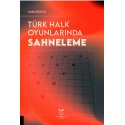 Türk Halk Oyunlarında Sahneleme