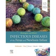 Remington and Klein`s Infectious Diseases of the Fetus and Newborn Infant, 9th Edition