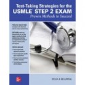 Test-Taking Strategies for the USMLE STEP 2 Exam: Proven Methods to Succeed