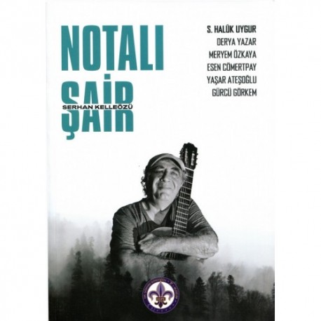 Notalı Şair - Serhan Kelleözü